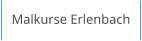 Malkurse Erlenbach
