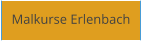 Malkurse Erlenbach